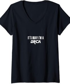 Womens It"s Okay I"m A ORCA Shirt ORCAS V-Neck T-Shirt