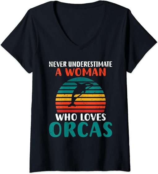 Womens Never underestimate a Woman who loves Orcas Whale V-Neck T-Shirt